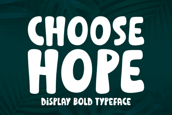 Choose Hope: A Whimsical Display Font for Modern Editorial Design