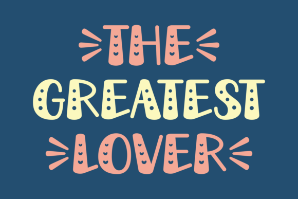 The Greatest Lover: A Fun, Chic Display Font for Modern Branding